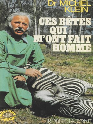 cover image of Ces bêtes qui m'ont fait homme